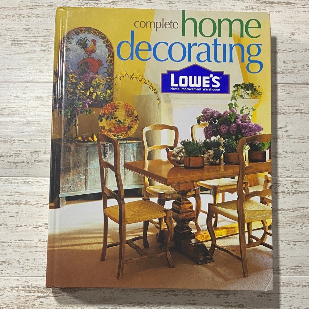 Lowe's Complete Home Decorating Book 2001 Hardcover Interior Design Decor Guide